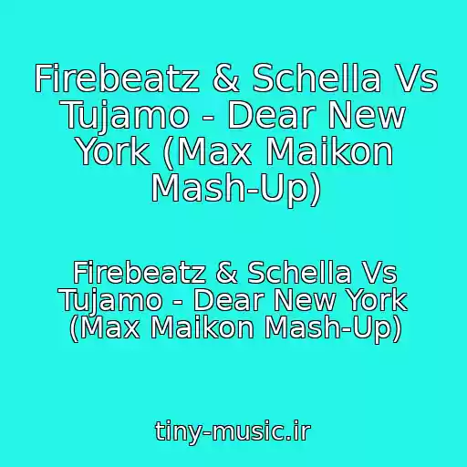 کاور آهنگ Firebeatz & Schella Vs Tujamo - Dear New York (Max Maikon Mash-Up) از Firebeatz & Schella Vs Tujamo - Dear New York (Max Maikon Mash-Up)