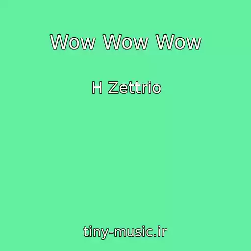 کاور آهنگ Wow Wow Wow از H Zettrio