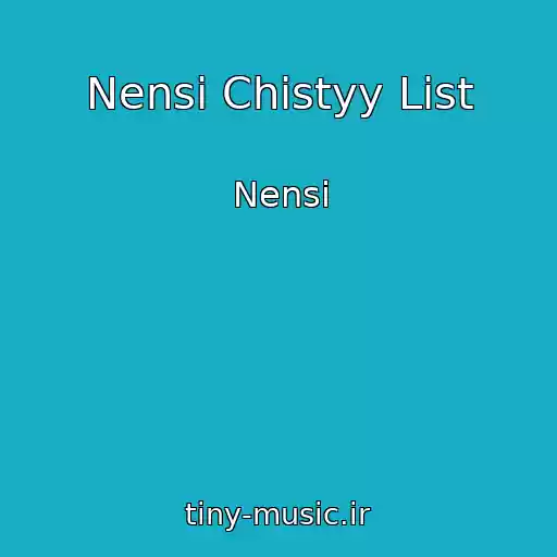 کاور آهنگ Nensi Chistyy List از Nensi
