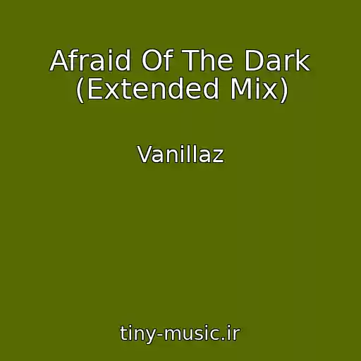 کاور آهنگ Afraid Of The Dark (Extended Mix) از Vanillaz