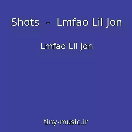 کاور آهنگ Shots  -  Lmfao Lil Jon از Lmfao Lil Jon