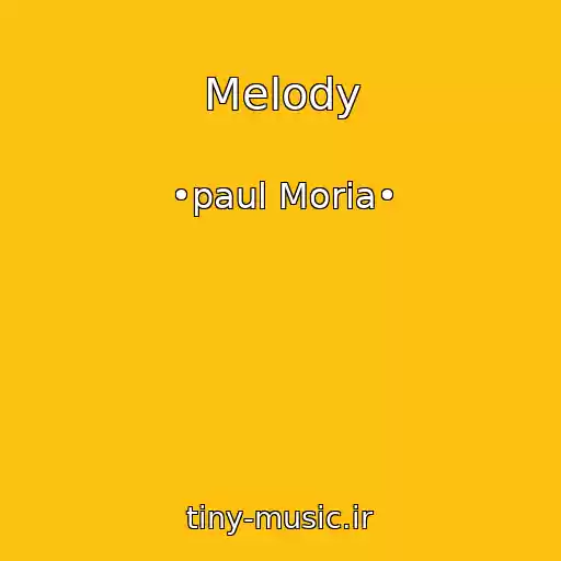 کاور آهنگ Melody از •paul Moria•