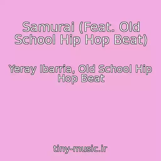 کاور آهنگ Samurai (Feat. Old School Hip Hop Beat) از Yeray Ibarria, Old School Hip Hop Beat