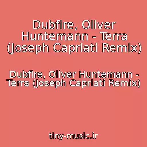 کاور آهنگ Dubfire, Oliver Huntemann - Terra (Joseph Capriati Remix) از Dubfire, Oliver Huntemann - Terra (Joseph Capriati Remix)