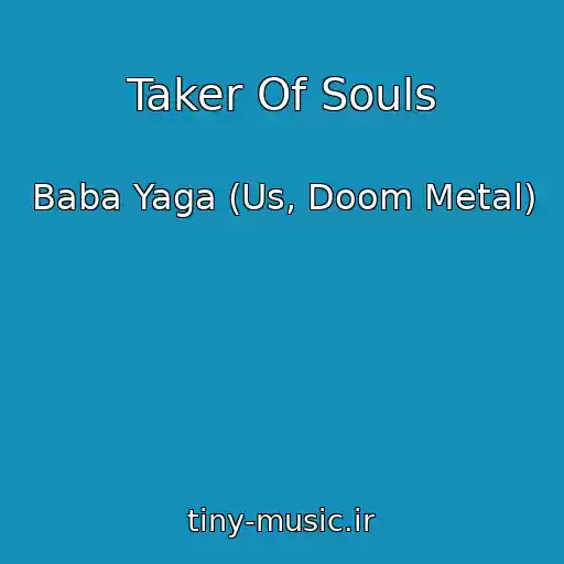 کاور آهنگ Taker Of Souls از Baba Yaga (Us, Doom Metal)