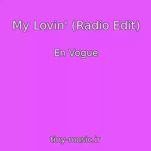 کاور آهنگ My Lovin' (Radio Edit) از En Vogue