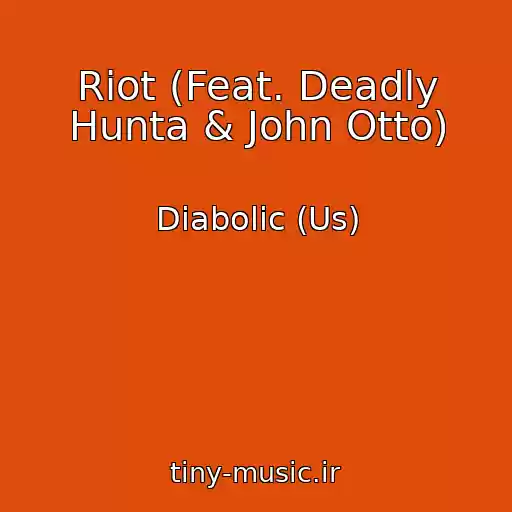 کاور آهنگ Riot (Feat. Deadly Hunta & John Otto) از Diabolic (Us)