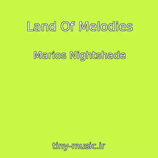 کاور آهنگ Land Of Melodies از Marios Nightshade