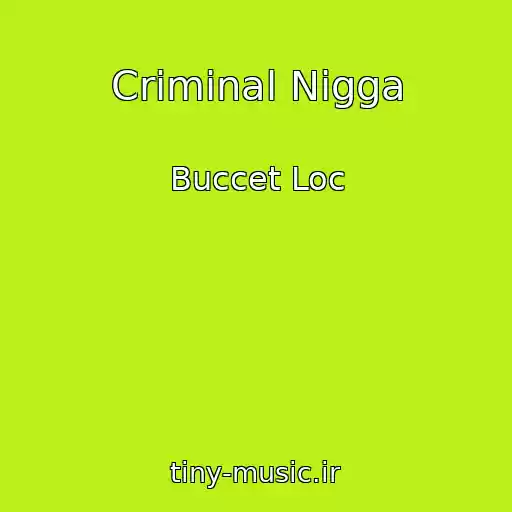 کاور آهنگ Criminal Nigga از Buccet Loc