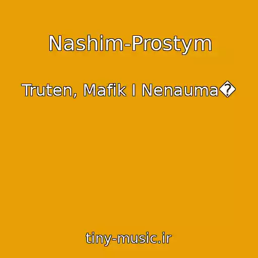 کاور آهنگ Nashim-Prostym از Truten, Mafik I Nenauma�