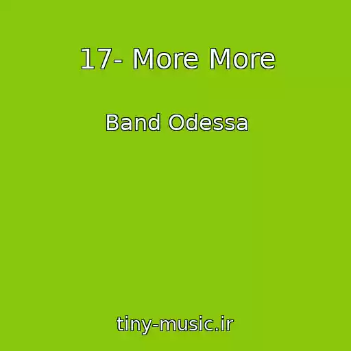 کاور آهنگ 17- More More از Band Odessa