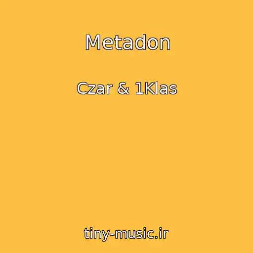 کاور آهنگ Metadon از Czar & 1Klas