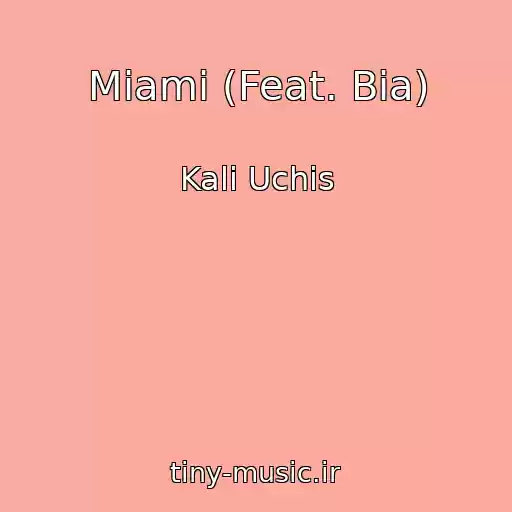 کاور آهنگ Miami (Feat. Bia) از Kali Uchis