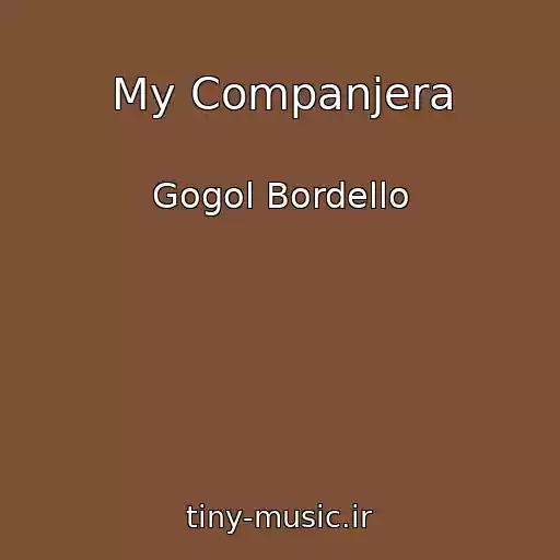 کاور آهنگ My Companjera از Gogol Bordello