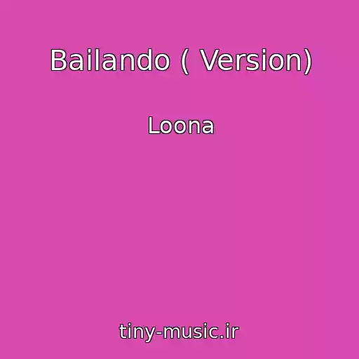 کاور آهنگ Bailando ( Version) از Loona