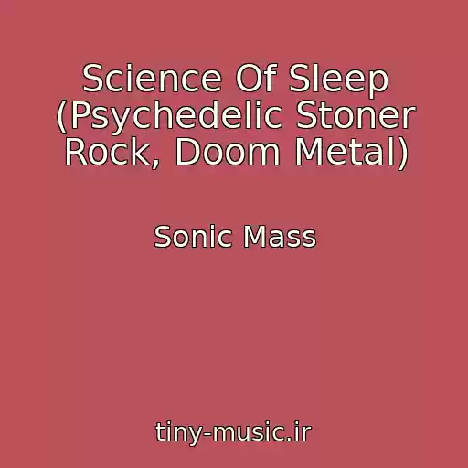 کاور آهنگ Science Of Sleep (Psychedelic Stoner Rock, Doom Metal) از Sonic Mass