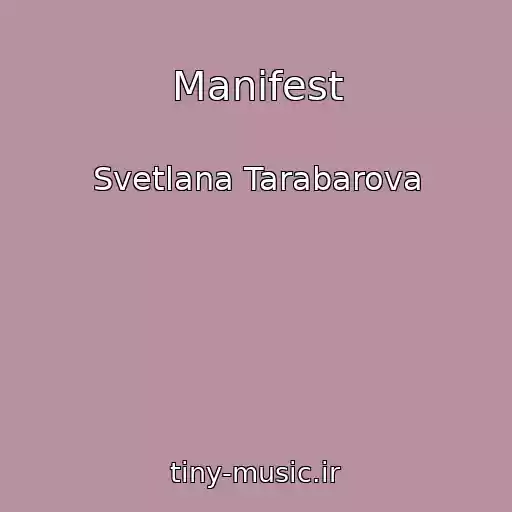 کاور آهنگ Manіfest از Svetlana Tarabarova