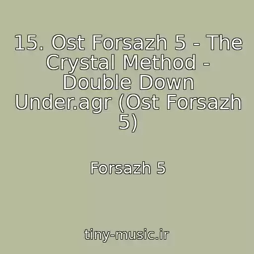 کاور آهنگ 15. Ost Forsazh 5 - The Crystal Method - Double Down Under.agr (Ost Forsazh 5) از Forsazh 5