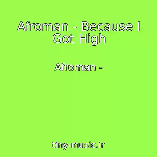 کاور آهنگ Afroman - Because I Got High از Afroman -