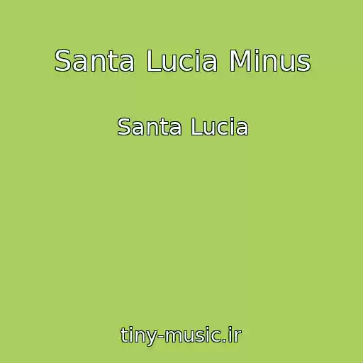کاور آهنگ Santa Lucia Minus از Santa Lucia