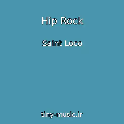 کاور آهنگ Hip Rock از Saint Loco
