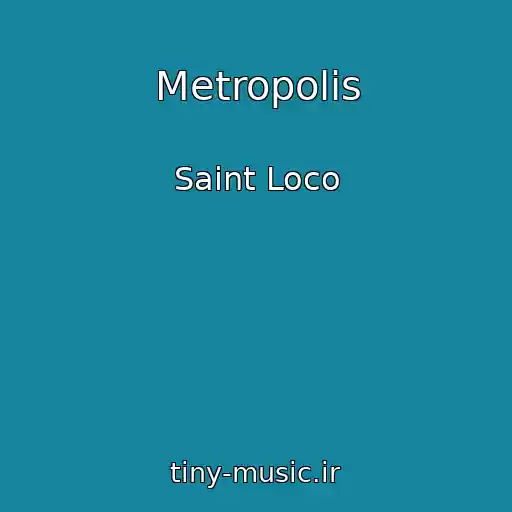 کاور آهنگ Metropolis از Saint Loco