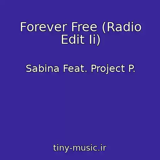 کاور آهنگ Forever Free (Radio Edit Ii) از Sabina Feat. Project P.