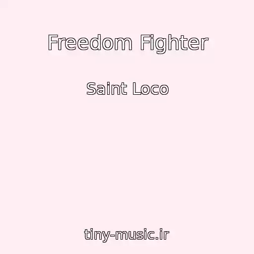 کاور آهنگ Freedom Fighter از Saint Loco