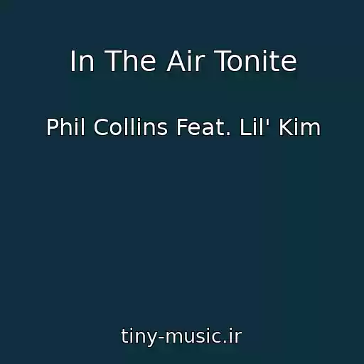 کاور آهنگ In The Air Tonite از Phil Collins Feat. Lil' Kim