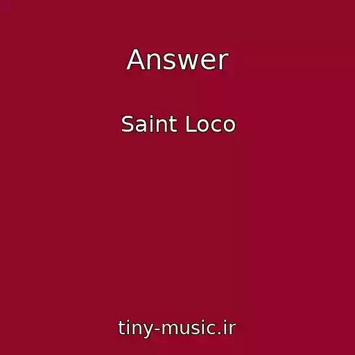 کاور آهنگ Answer از Saint Loco