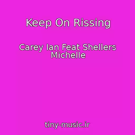 کاور آهنگ Keep On Rissing از Carey Ian Feat Shellers Michelle