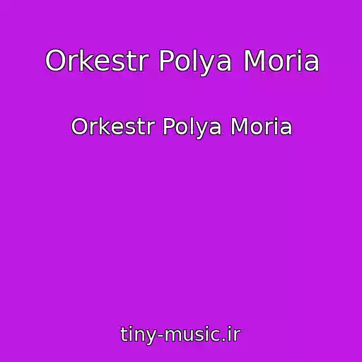کاور آهنگ Orkestr Polya Moria از Orkestr Polya Moria