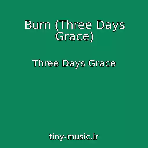 کاور آهنگ Burn (Three Days Grace) از Three Days Grace