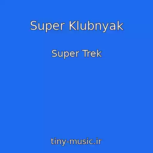 کاور آهنگ Super Klubnyak از Super Trek