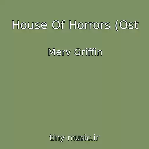 کاور آهنگ House Of Horrors (Ost از Merv Griffin