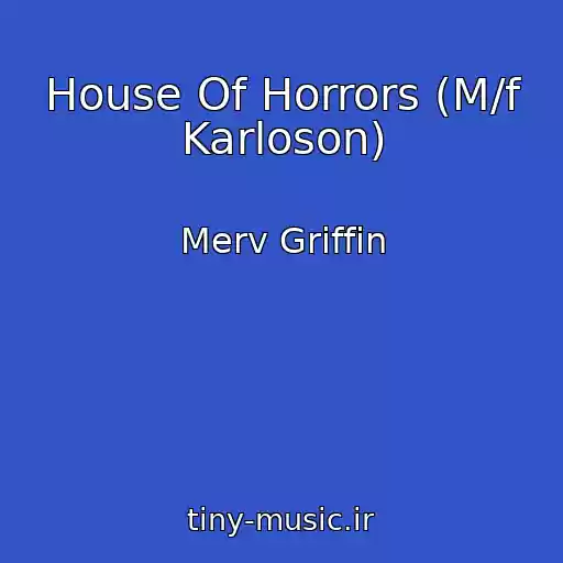 کاور آهنگ House Of Horrors (M/f Karloson) از Merv Griffin