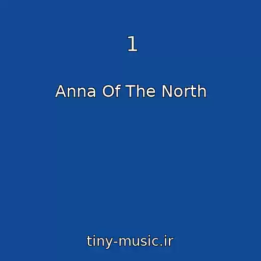 کاور آهنگ 1 از Anna Of The North