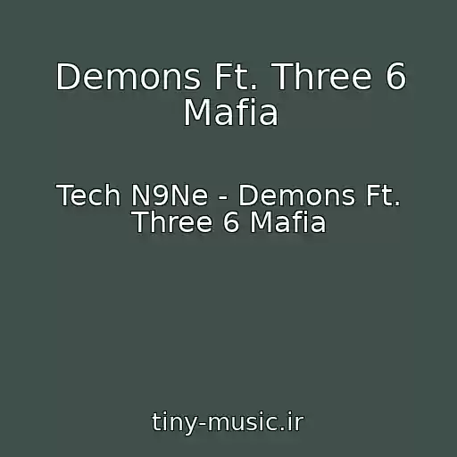 کاور آهنگ Demons Ft. Three 6 Mafia از Tech N9Ne - Demons Ft. Three 6 Mafia