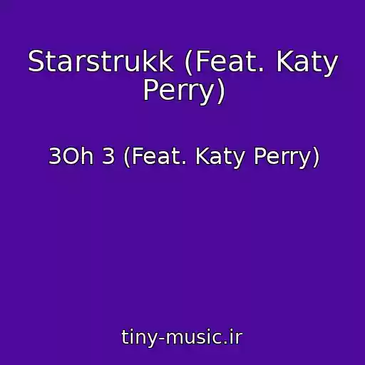 کاور آهنگ Starstrukk (Feat. Katy Perry) از 3Oh 3 (Feat. Katy Perry)