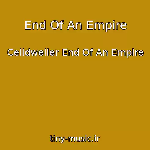 کاور آهنگ End Of An Empire از Celldweller End Of An Empire