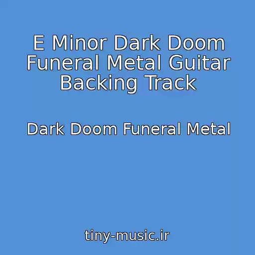 کاور آهنگ E Minor Dark Doom Funeral Metal Guitar Backing Track از Dark Doom Funeral Metal