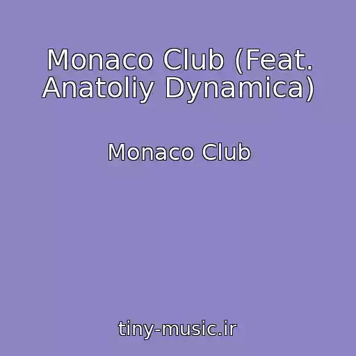کاور آهنگ Monaco Club (Feat. Anatoliy Dynamica) از Monaco Club