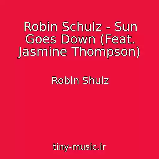 کاور آهنگ Robin Schulz - Sun Goes Down (Feat. Jasmine Thompson) از Robin Shulz