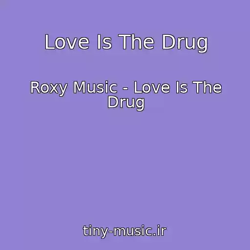 کاور آهنگ Love Is The Drug از Roxy Music - Love Is The Drug