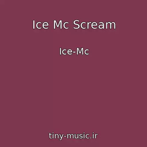 کاور آهنگ Ice Mc Scream از Ice-Mc