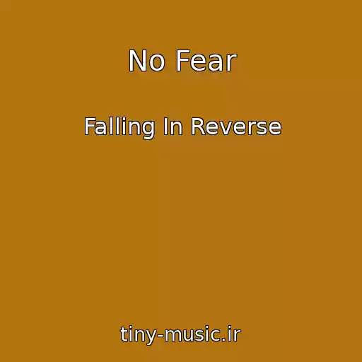 کاور آهنگ No Fear از Falling In Reverse