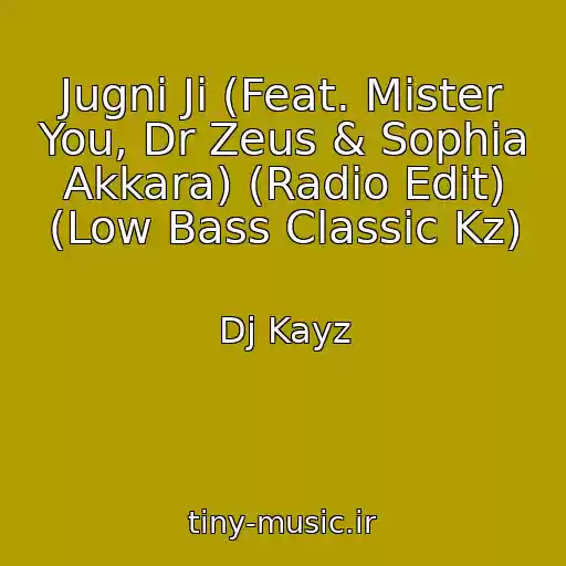 کاور آهنگ Jugni Ji (Feat. Mister You, Dr Zeus & Sophia Akkara) (Radio Edit) (Low Bass Classic Kz) از Dj Kayz
