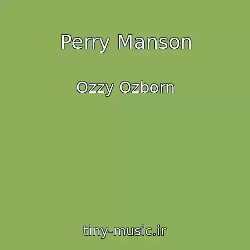 کاور آهنگ Perry Manson از Ozzy Ozborn