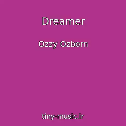 کاور آهنگ Dreamer از Ozzy Ozborn