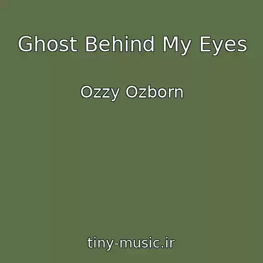 کاور آهنگ Ghost Behind My Eyes از Ozzy Ozborn